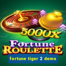 fortune tiger 2 demo